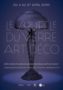 Le souffle du verre Art Déco - Hors les murs du Musée des Beaux-Arts de Nancy